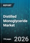 Distilled Monoglyceride Market - Global Forecast 2026-2032 - Product Image