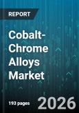 Cobalt-Chrome Alloys Market - Global Forecast 2026-2032- Product Image