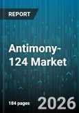 Antimony-124 Market - Global Forecast 2026-2032- Product Image