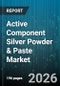 Active Component Silver Powder & Paste Market - Global Forecast 2026-2032 - Product Thumbnail Image