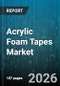 Acrylic Foam Tapes Market - Global Forecast 2026-2032 - Product Thumbnail Image