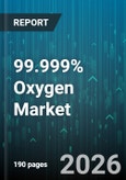 99.999% Oxygen Market - Global Forecast 2026-2032- Product Image