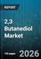 2,3 Butanediol Market - Global Forecast 2026-2032 - Product Thumbnail Image