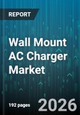 Wall Mount AC Charger Market - Global Forecast 2026-2032- Product Image