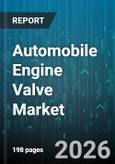 Automobile Engine Valve Market - Global Forecast 2026-2032- Product Image