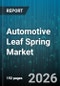 Automotive Leaf Spring Market - Global Forecast 2026-2032 - Product Thumbnail Image