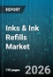 Inks & Ink Refills Market - Global Forecast 2026-2032 - Product Thumbnail Image