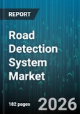 Road Detection System Market - Global Forecast 2026-2032- Product Image