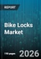 Bike Locks Market - Global Forecast 2026-2032 - Product Thumbnail Image