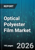 Optical Polyester Film Market - Global Forecast 2026-2032- Product Image