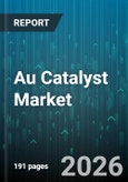 Au Catalyst Market - Global Forecast 2026-2032- Product Image