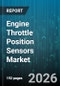 Engine Throttle Position Sensors Market - Global Forecast 2026-2032 - Product Image