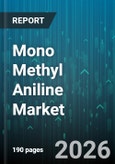 Mono Methyl Aniline Market - Global Forecast 2026-2032- Product Image