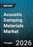 Acoustic Damping Materials Market - Global Forecast 2026-2032- Product Image
