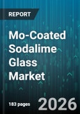 Mo-Coated Sodalime Glass Market - Global Forecast 2026-2032- Product Image