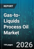 Gas-to-Liquids Process Oil Market - Global Forecast 2026-2032- Product Image
