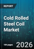 Cold Rolled Steel Coil Market - Global Forecast 2026-2032- Product Image