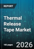 Thermal Release Tape Market - Global Forecast 2026-2032- Product Image