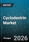 Cyclodextrin Market - Global Forecast 2026-2032 - Product Thumbnail Image