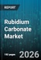 Rubidium Carbonate Market - Global Forecast 2026-2032 - Product Thumbnail Image