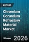 Chromium Corundum Refractory Material Market - Global Forecast 2026-2032 - Product Image