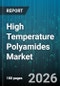High Temperature Polyamides Market - Global Forecast 2026-2032 - Product Thumbnail Image