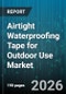 Airtight Waterproofing Tape for Outdoor Use Market - Global Forecast 2026-2032 - Product Image