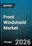 Front Windshield Market - Global Forecast 2026-2032- Product Image