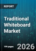 Traditional Whiteboard Market - Global Forecast 2026-2032- Product Image