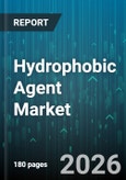 Hydrophobic Agent Market - Global Forecast 2026-2032- Product Image