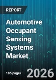 Automotive Occupant Sensing Systems Market - Global Forecast 2026-2032- Product Image