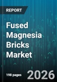 Fused Magnesia Bricks Market - Global Forecast 2026-2032- Product Image