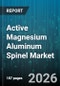 Active Magnesium Aluminum Spinel Market - Global Forecast 2026-2032 - Product Image