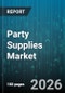 Party Supplies Market - Global Forecast 2026-2032 - Product Thumbnail Image