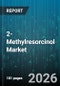 2-Methylresorcinol Market - Global Forecast 2026-2032 - Product Thumbnail Image