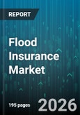 Flood Insurance Market - Global Forecast 2026-2032- Product Image