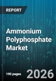 Ammonium Polyphosphate Market - Global Forecast 2026-2032- Product Image