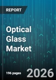 Optical Glass Market - Global Forecast 2026-2032- Product Image