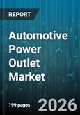 Automotive Power Outlet Market - Global Forecast 2026-2032- Product Image