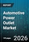 Automotive Power Outlet Market - Global Forecast 2026-2032 - Product Thumbnail Image