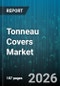Tonneau Covers Market - Global Forecast 2026-2032 - Product Image