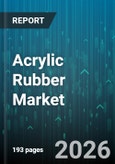 Acrylic Rubber Market - Global Forecast 2026-2032- Product Image