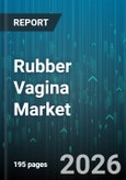 Rubber Vagina Market - Global Forecast 2026-2032- Product Image