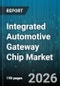 Integrated Automotive Gateway Chip Market - Global Forecast 2026-2032 - Product Thumbnail Image
