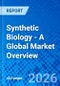 Synthetic Biology - A Global Market Overview - Product Thumbnail Image