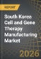 South Korea Cell and Gene Therapy Manufacturing Market by Type of Therapy, Type of Scale, Type of Mode, Type of Workflow, Type of Process, Type of Technology, End User, Region of Manufacturing and Sales Forecast - Trends and Forecast Till 2035 - Product Thumbnail Image