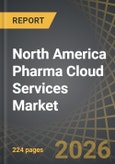 North America Pharma Cloud Services Market by Area of Application, Type of Cloud Service, Type of Cloud, and End User - Trends and Forecast Till 2035- Product Image