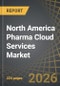 North America Pharma Cloud Services Market by Area of Application, Type of Cloud Service, Type of Cloud, and End User - Trends and Forecast Till 2035 - Product Thumbnail Image