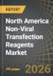 North America Non-Viral Transfection Reagents Market by Type of Non-Viral Transfection Method, Application Area, End-User - Trends and Forecast Till 2035 - Product Thumbnail Image