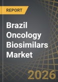 Brazil Oncology Biosimilars Market by Drug Class, Molecule, Cancer Type, Distribution Channel, End User and Region - Trends and Forecast Till 2035- Product Image